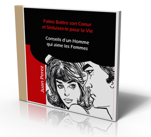 Version audio du guide Faites battre son coeur et séduisez-le pour la vie