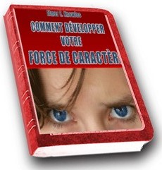 D�velopper Votre Force De Caract�re